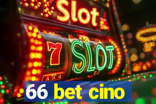 66 bet cino